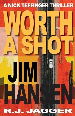 Worth A Shot - Hansen, Jim Michael; Jagger, R. J.