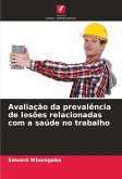 Avaliação da prevalência de lesões relacionadas com a saúde no trabalho