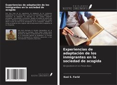 Experiencias de adaptación de los inmigrantes en la sociedad de acogida - Farid, Kazi S.