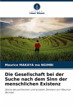 Cover Die Gesellschaft bei der Suche nach dem Sinn der menschlichen Existenz