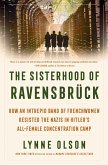 The Sisterhood of Ravensbrück The Sisterhood of Ravensbrück