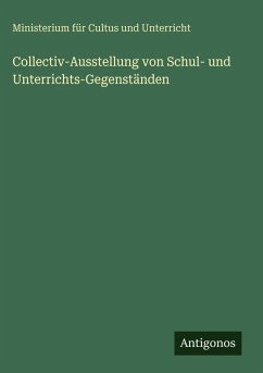 Cover Collectiv-Ausstellung von Schul- und Unterrichts-Gegenständen
