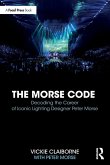 The Morse Code: Decoding the Career of Iconic Lighting Designer Peter Morse The Morse Code: Decoding the Career of Iconic Lighting Designer Peter Morse
