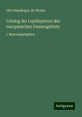 Catalog der Lepidopteren des europæischen Faunengebiets Catalog der Lepidopteren des europæischen Faunengebiets