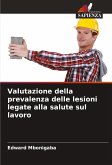 Valutazione della prevalenza delle lesioni legate alla salute sul lavoro