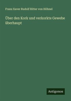 Cover Über den Kork und verkorkte Gewebe überhaupt