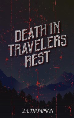 Death in Travelers Rest - Thompson, J. A.