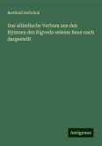 Das altindische Verbum aus den Hymnen des Rigveda seinem Baue nach dargestellt