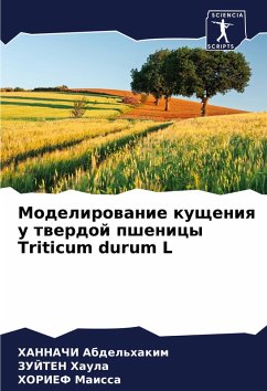 Modelirowanie kuscheniq u twerdoj pshenicy Triticum durum L - Abdel'hakim, HANNAChI;Haula, ZUJTEN;Maissa, HORIEF