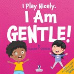 I Play Nicely. I Am Gentle!
