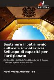 Sostenere il patrimonio culturale immateriale: Sviluppo di capacità per l'artigianato