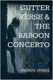 Gutter Verse and The Baboon Concerto Gutter Verse and The Baboon Concerto