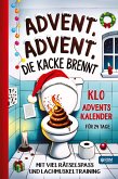 Advent, Advent, die Kacke brennt Advent, Advent, die Kacke brennt