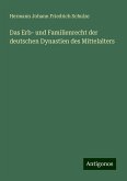 Das Erb- und Familienrecht der deutschen Dynastien des Mittelalters