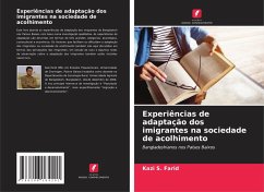 Experiências de adaptação dos imigrantes na sociedade de acolhimento - Farid, Kazi S.