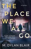 The Place We All Go The Place We All Go