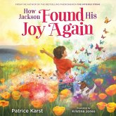 How Jackson Found His Joy Again How Jackson Found His Joy Again