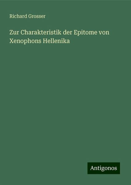 Zur Charakteristik der Epitome von Xenophons Hellenika Zur Charakteristik der Epitome von Xenophons Hellenika
