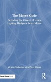 The Morse Code: Decoding the Career of Iconic Lighting Designer Peter Morse The Morse Code: Decoding the Career of Iconic Lighting Designer Peter Morse