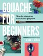 Gouache for Beginners - Bild 1