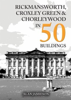 Cover Rickmansworth, Croxley Green and Chorleywood in 50 Buildings
