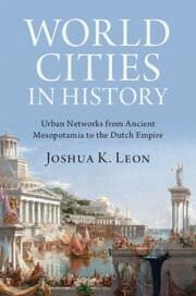 World Cities in History - Leon, Joshua K.