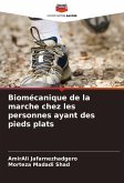 Biomécanique de la marche chez les personnes ayant des pieds plats Biomécanique de la marche chez les personnes ayant des pieds plats