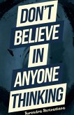 Don't Believe in Anyone Thinking