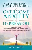 Channeling Positive Energy to Overcome Anxiety and Depression