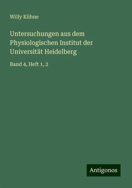Untersuchungen aus dem Physiologischen Institut der Universität Heidelberg