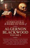 The Collected Shorter Supernatural & Weird Fiction of Algernon Blackwood The Collected Shorter Supernatural & Weird Fiction of Algernon Blackwood