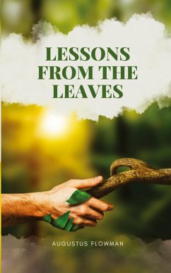 Lessons From The Leaves - Flowman, Augustus