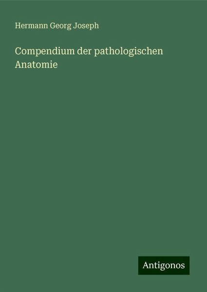 Compendium der pathologischen Anatomie