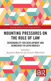 Mounting Pressures on the Rule of Law Mounting Pressures on the Rule of Law