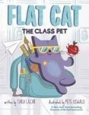 Flat Cat: The Class Pet Flat Cat: The Class Pet