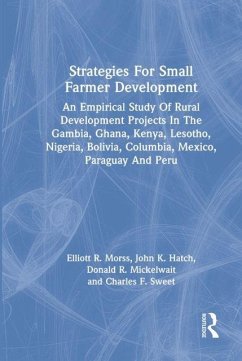 Strategies For Small Farmer Development - Sweet, Charles F.; Mickelwait, Donald R.; Morss, Elliott R.; Hatch, John K.