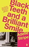 Black Teeth and a Brilliant Smile Black Teeth and a Brilliant Smile