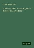 Dangers to health: a pictorial guide to domestic sanitary defects