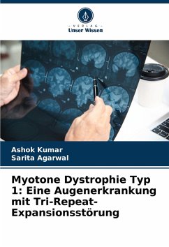 Cover Myotone Dystrophie Typ 1: Eine Augenerkrankung mit Tri-Repeat-Expansionsstörung