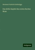 Das dritte Kapitel des ersten Buches Mose Das dritte Kapitel des ersten Buches Mose