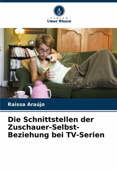 Die Schnittstellen der Zuschauer-Selbst-Beziehung bei TV-Serien