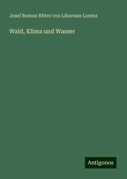 Wald, Klima und Wasser