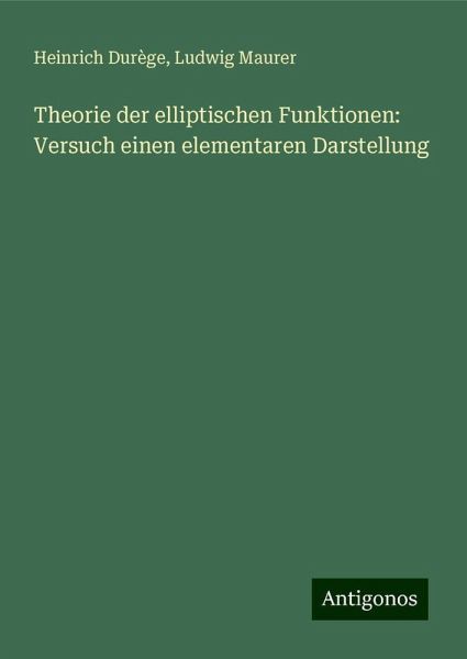 Theorie der elliptischen Funktionen: Versuch einen elementaren Darstellung