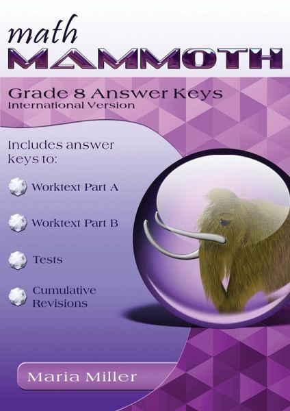 Math Mammoth Grade 8 Answer Keys, International Version Math Mammoth Grade 8 Answer Keys, International Version
