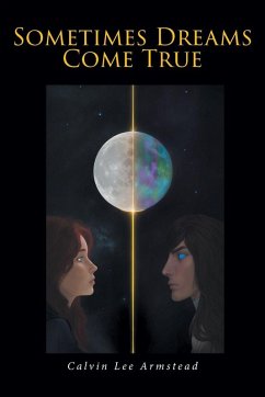 Sometimes Dreams Come True - Armstead, Calvin Lee Sometimes Dreams Come True - Armstead, Calvin Lee