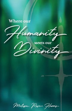 Cover Where our Humanity meets our Divinity