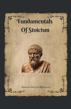 Fundamentals Of Stoicism - Meneses, Ramón García