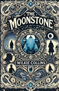 The Moonstone(Illustrated) - Collins, Wilkie