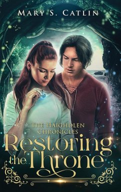 Restoring the Throne (The Haighdlen Chronicles, Book 2) - Catlin, Mary S.