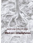 Med rot i virkeligheten Med rot i virkeligheten
